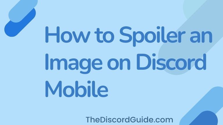 How to Spoiler an Image on Discord Mobile