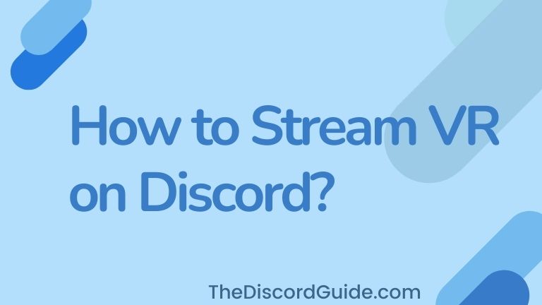 Learn How to Stream VR on Discord with sound