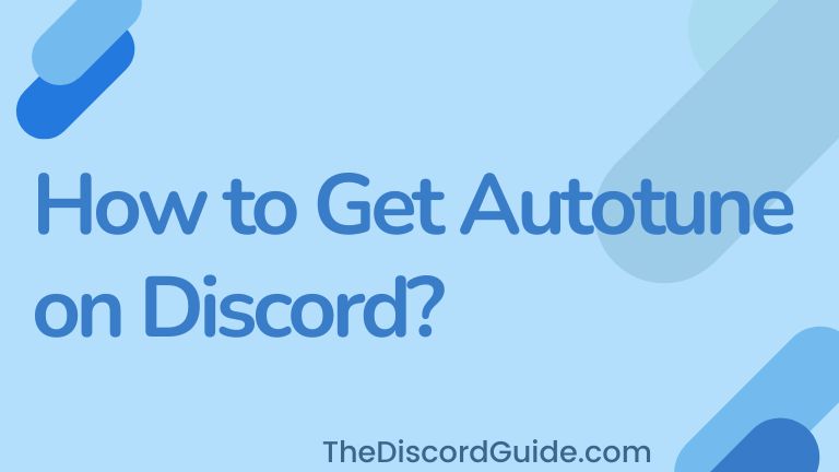 How to Get Autotune on Discord for free 2022